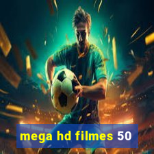 mega hd filmes 50